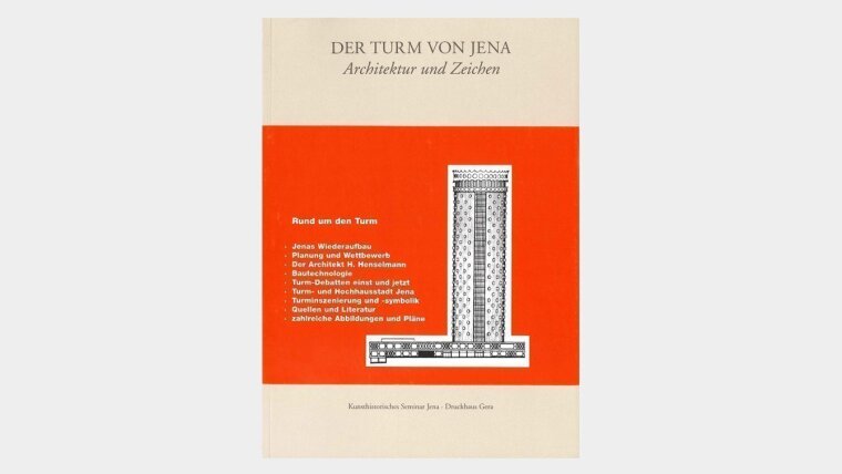 Der Turm von Jena: Architektur und Zeichen Mit Beitr. von Michael Diers. Hrsg. von Michael Diers, Jena, 1999